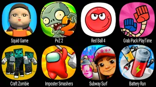 Squid Game, PvZ 2, Red Ball 4, Grab Pack Playtime, Craft Zombie, Imposter Smashers, Subway Surf ...