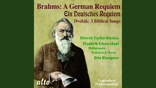 Ein Deutsches Requiem (A German Requiem) , Op. 45
