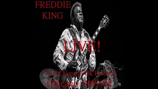 Freddie King - LIVE! (U of Chicago, Folk Festival, Chicago 1969)