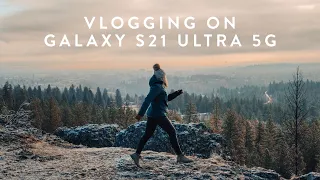 Vlogging on a Smartphone? | Samsung Galaxy S21 Ultra 5G