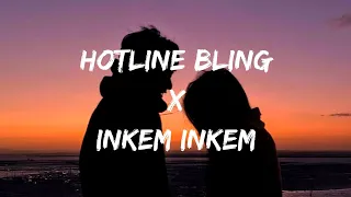 Hotline Bling X Inkem Inkem (Lyrics) - Trending Song | reels trending song