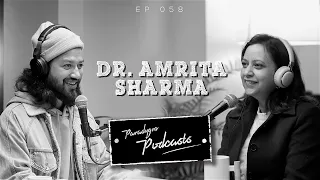 Dr. AMRITA SHARMA | Paradygm Podcasts | 058 | Skill Gap and Unemployment In Nepal