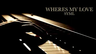 Where's my love - SYML (Piano Solo)