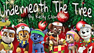 Paw patrol~ ❝Underneath The Tree❞ •Music Video• 🎄Christmas Special🎄