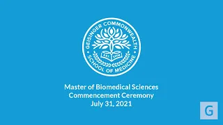 Master of Biomedical Sciences (MBS) Class of 2021 Summer Commencement Ceremony