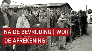 Na de bevrijding WO2 | De afrekening