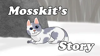 The Life of Mosskit