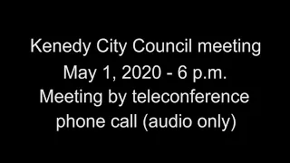 Kenedy City Council meeting, May 1, 2020