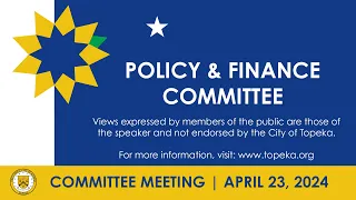 Policy & Finance Committee Meeting April 23, 2024