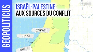 Israël-Palestine : aux sources du conflit