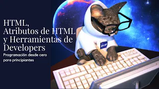 HTML | Atributos de HTML | Herramientas de Developers - Programación desde Cero para Principiantes