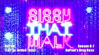 "Sissy That Walk" - Runway Version | Season 6 - 7 | RuPaul’s Drag Race