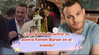 ¿Con qué bella actriz se acercó Kerem Bursin en el evento?#kerembursin #kerem #loveisintheair