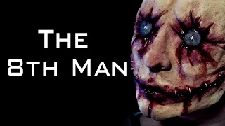 "The 8th Man" Creepypasta