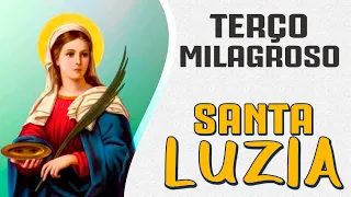 TERÇO MILAGROSO DE SANTA LUZIA - por uma graça especial