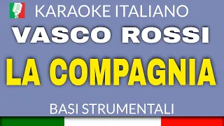 VASCO ROSSI  - LA COMPAGNIA (KARAOKE STRUMENTALE) [base karaoke italiano]🎤