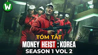 Tóm Tắt Season 1 Phi Vụ Triệu Đô Hàn Quốc | Volume 2