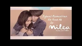 Iqbaal Ramadhan - Kita Pernah Ada I Ost. Milea: Suara Dari Dilan