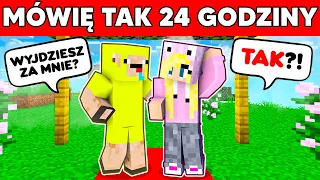 Mówię "TAK" Owcy Lolo przez 24 GODZINY w Minecraft!