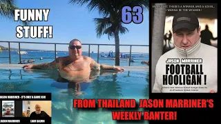 Jason Marriner! St George's Day! Banged Up in 2001!  More Banter from Thailand! (63)