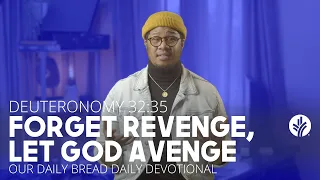 Forget Revenge, Let God Avenge - Daily Devotion