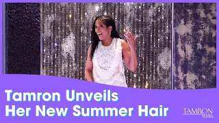 Tamron Unveils Her New Summer Hair