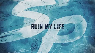 Simple Plan - Ruin My Life (Lyric Video)