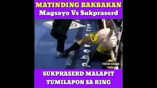 MAGSAYO VS SUKPRASERD FIGHT KNOCKOUT HIGHLIGHTS