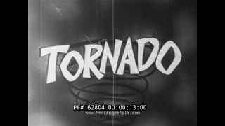 " TORNADO " 1950s DISASTER PREPAREDNESS FILM  EARTHQUAKES, FIRES, NATURAL DISASTERS 62804