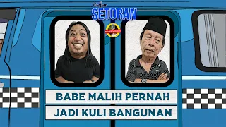 KEJAR SETORAN - MAMAT DIKASIH NASEHAT SAMA BABE MALIH!