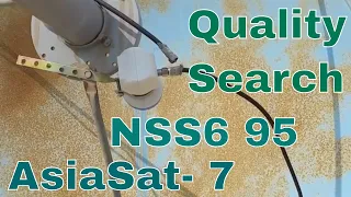 AsiaSat 7  NSS6  95E Signals Quality Searching  Easy Trick