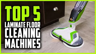 Best Laminate Floor Cleaning Machines 2023 | Top 5 Best Laminate Floor Cleaning Machine Review