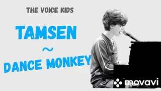 TAMSEN-DANCE MONKEY   LYRİCS  (THE VOİCE KİDS)