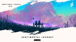 Uplifting Emotional Trance Mix  | Sentimental Journey Ep008