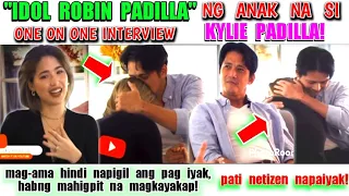 Idol Robin Padilla,napaiyak sa one on one interview ng Anak na si Kylie Padilla,Netizen napaluha😭