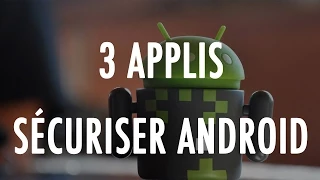 Le TOP 3 - Les applications pour sécuriser son Android