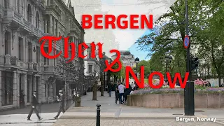 Bergen Then and Now