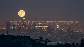 [PLAYLIST] 1AM night vibe in seoul | 1 hour of krnb