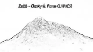 Clarity lyrics//Zedd ft.Foxes
