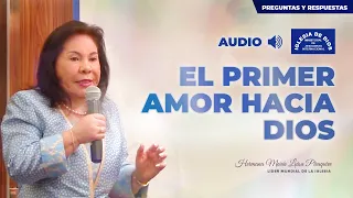 El primer amor hacia Dios - Preguntas y Respuestas, Hna. María Luisa Piraquive -16 mayo 2023