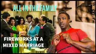 All In The Family- "Fireworks At A Mixed Marriage" *REACTION*