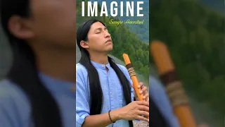 IMAGINE - John Lennon | Relaxing Music | Native | Jorge Sangre Ancestral | Beautiful Flute