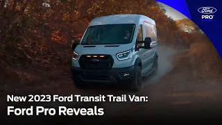 Ford Pro Reveals New 2023 Ford Transit Trail Van | Ford Pro