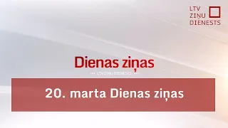 20. marta "Dienas ziņas"