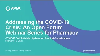 Addressing the COVID-19 Crisis: An Open Forum Webinar Series for Pharmacists – 2/10/2022