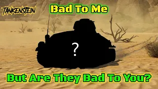 Tankenstein's Top 5 Most Disliked Tanks In War Thunder