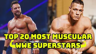 Top 20 Most Muscular WWE Superstars