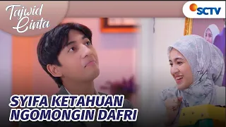 Syifa Gak Sadar Ngomongin Dafri, Eh Orangnya Ada di Belakang | Tajwid Cinta Episode 240