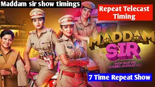 Madam sir show timings | madam sir repeat telecast time | maddam sir serial timing | madam sir show