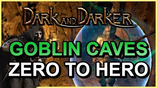 ROGUE GOBLIN CAVES ZERO TO HERO COMMENTARY - Dark and Darker